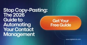 Stop Copy-Pasting: The 2026 Guide to Automating Your Contact Management