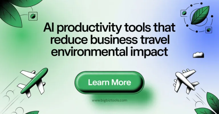 AI Productivity Tools That Reduce Business Travel Environmental Impact