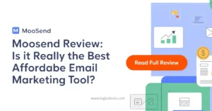 Moosend Review Best Email Marketing Tool Moosend Review 2026: Is It Really the Best Affordable Email Marketing Tool?