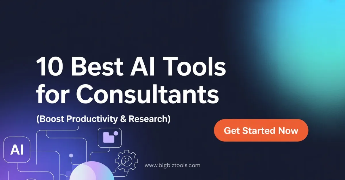 10 Best AI Tools for Consultants in 2026 (Boost Productivity & Research)