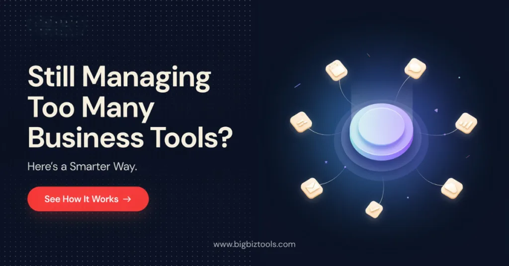Still Managing Too Many Business Tools Here a Smarter Way